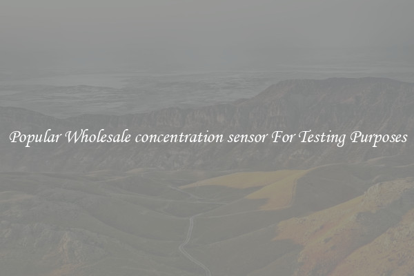 Popular Wholesale concentration sensor For Testing Purposes