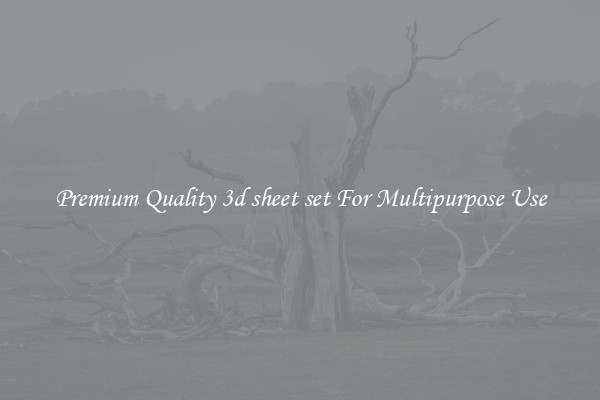 Premium Quality 3d sheet set For Multipurpose Use