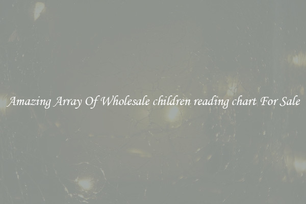 Amazing Array Of Wholesale children reading chart For Sale