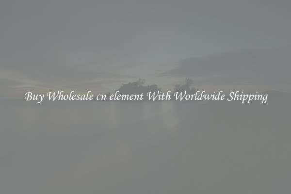  Buy Wholesale cn element With Worldwide Shipping 