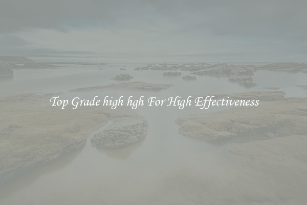 Top Grade high hgh For High Effectiveness