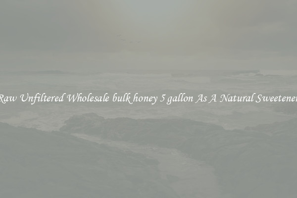 Raw Unfiltered Wholesale bulk honey 5 gallon As A Natural Sweetener 