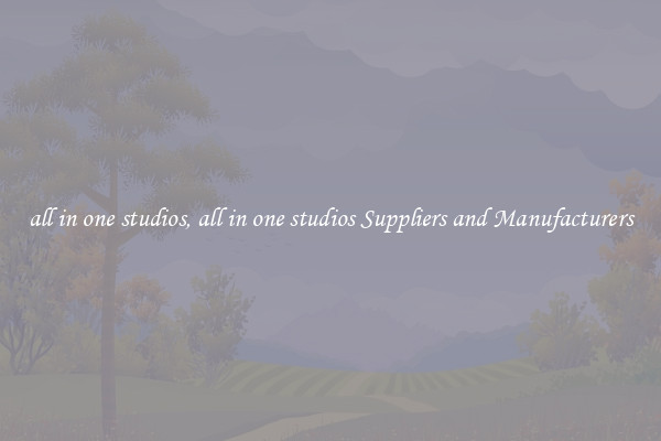 all in one studios, all in one studios Suppliers and Manufacturers