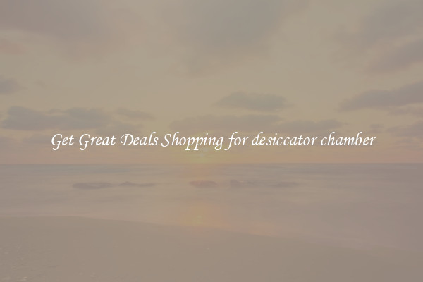 Get Great Deals Shopping for desiccator chamber