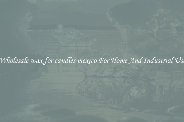 Wholesale wax for candles mexico For Home And Industrial Use